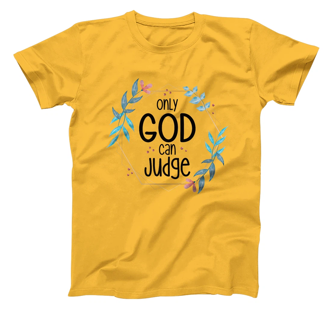 Only God Can Judge Premium T-Shirt