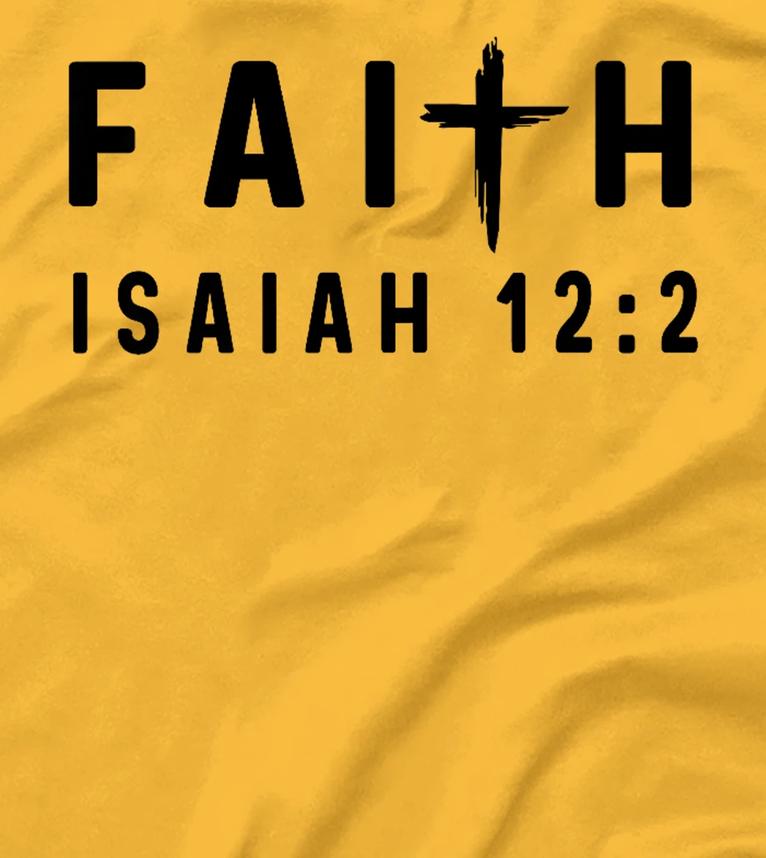 Isaiah 12:2 12 2 Faith - God Jesus Christian Scripture Premium T-Shirt