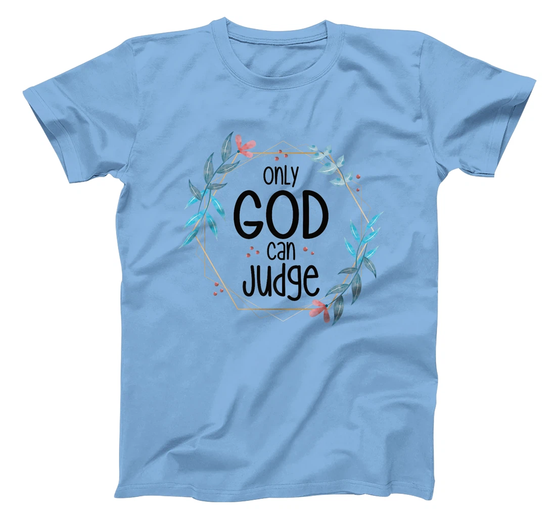 Only God Can Judge Premium T-Shirt