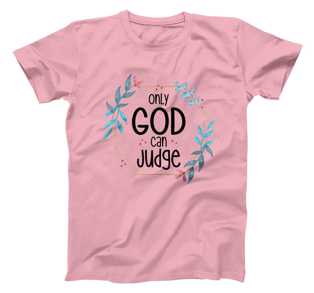 Only God Can Judge Premium T-Shirt