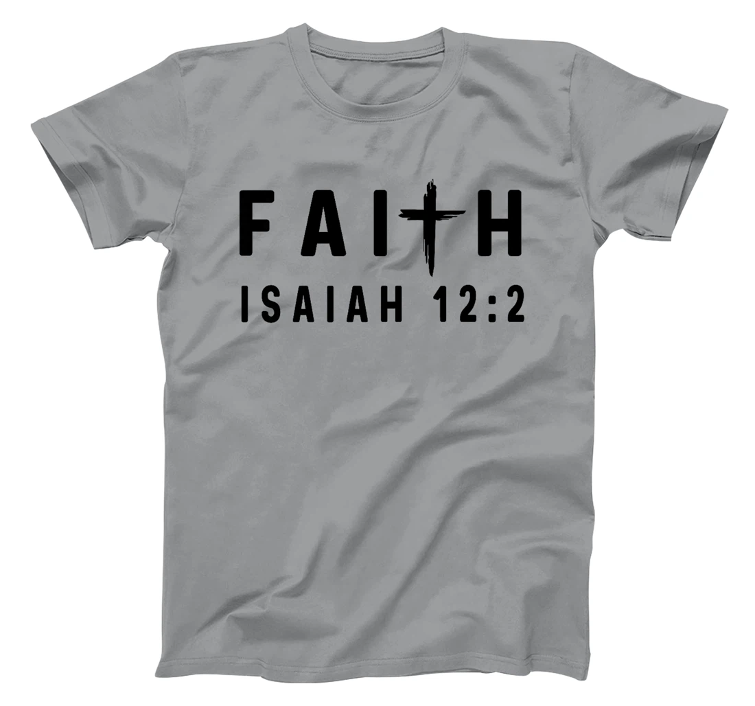 Isaiah 12:2 12 2 Faith - God Jesus Christian Scripture Premium T-Shirt