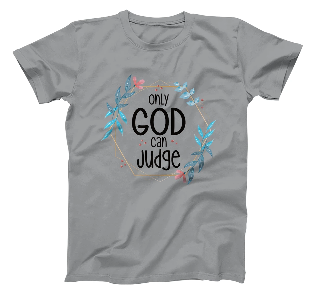 Only God Can Judge Premium T-Shirt