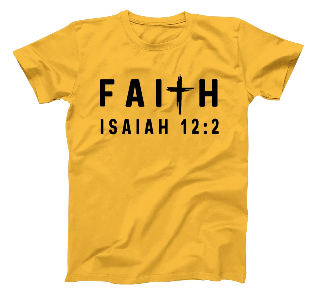 Isaiah 12:2 12 2 Faith - God Jesus Christian Scripture Premium T-Shirt