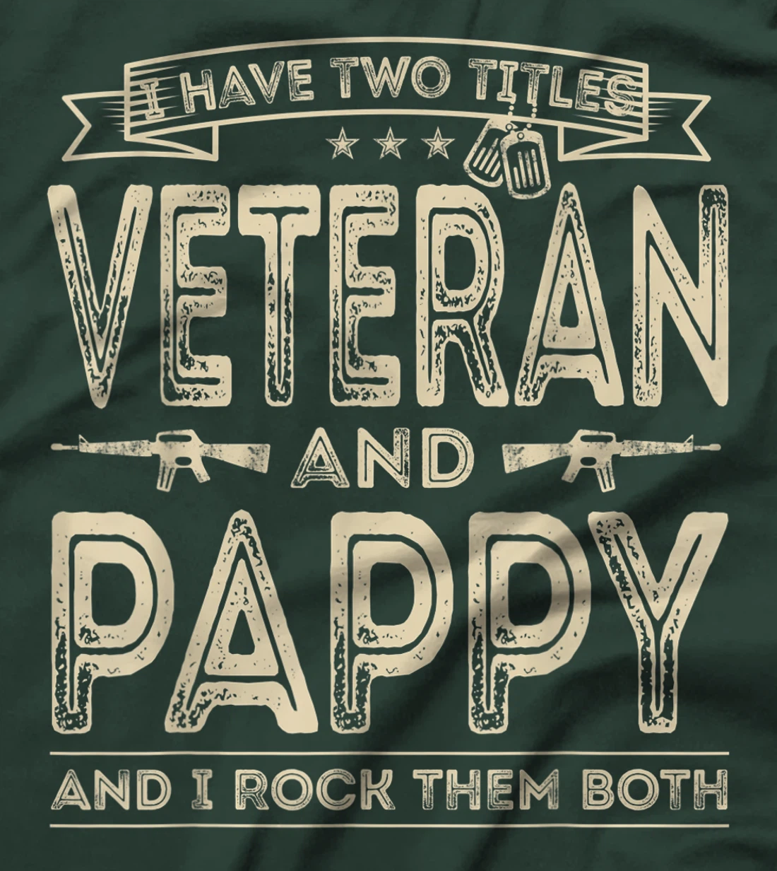 Mens I have two titles Veteran and Pappy Funny Sayings Gifts T-Shirt