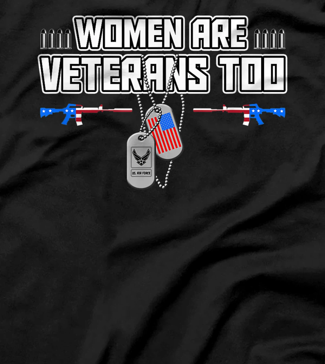 Women Are Veterans Too US AIR FORCE Dog Tag's Printed T-Shirt