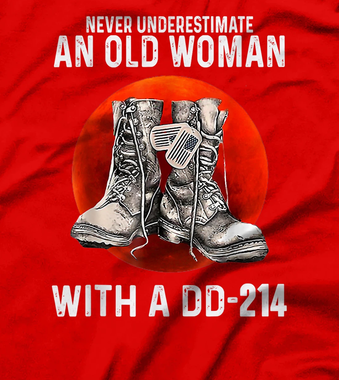 Never Underestimate An Old Woman With A DD-214 Funny Veteran T-Shirt