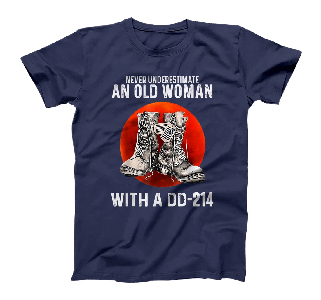 Never Underestimate An Old Woman With A DD-214 Funny Veteran T-Shirt