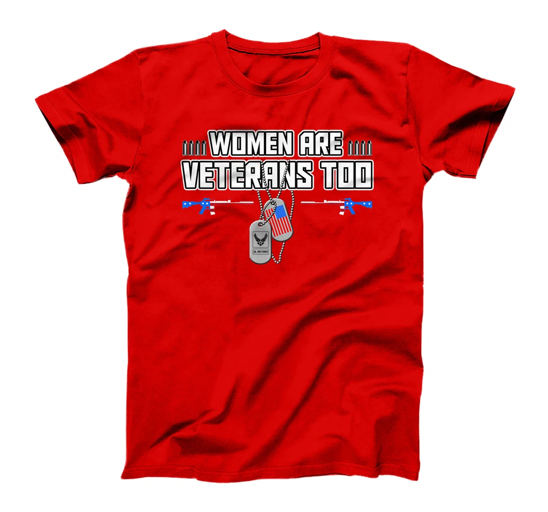 Women Are Veterans Too US AIR FORCE Dog Tag's Printed T-Shirt