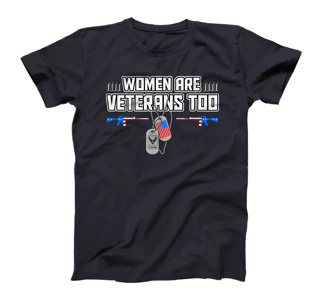 Women Are Veterans Too US AIR FORCE Dog Tag's Printed T-Shirt