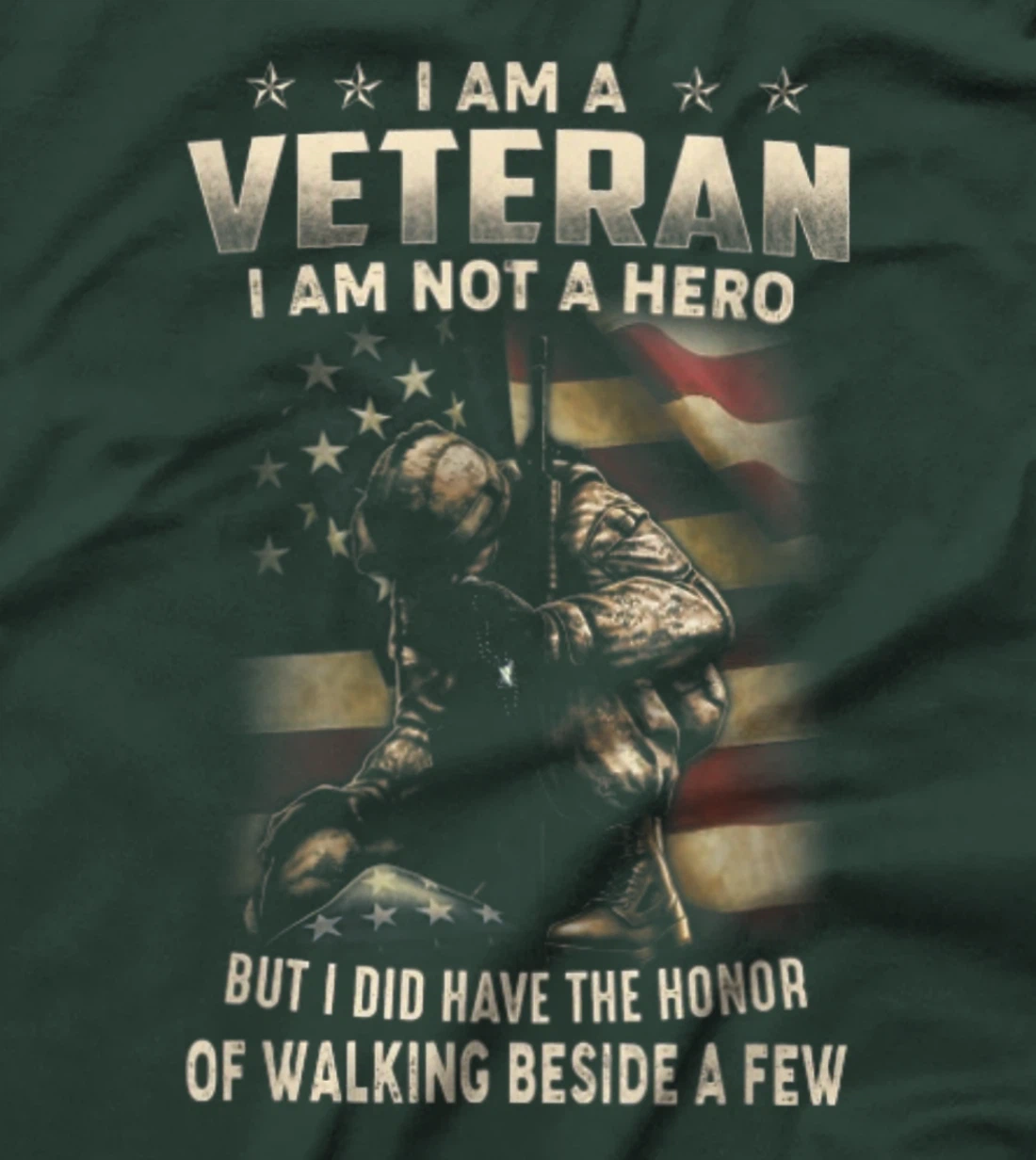 I Am A Veteran I Am Not A Hero But I Did Have The Honor T-Shirt