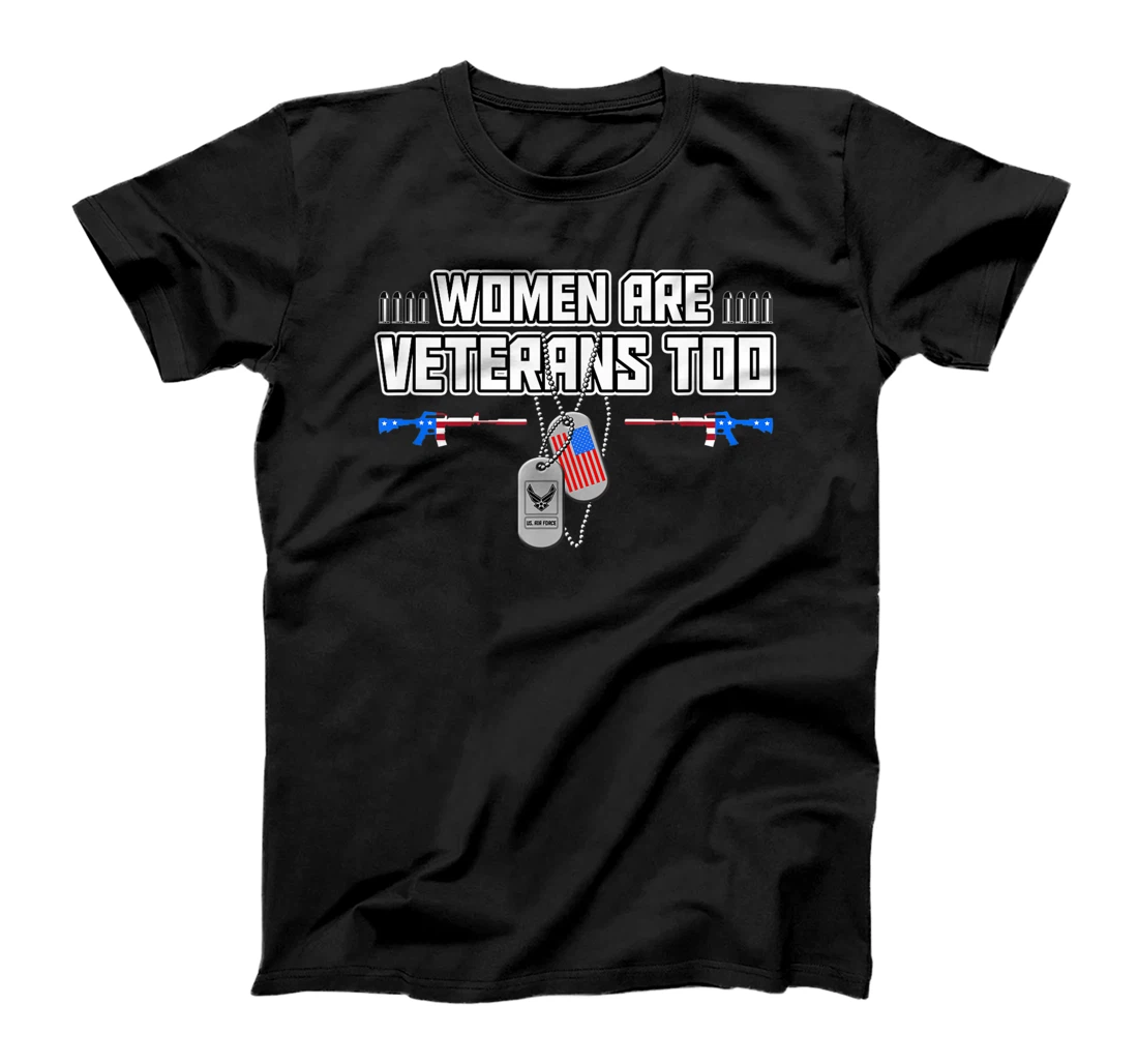 Women Are Veterans Too US AIR FORCE Dog Tag's Printed T-Shirt