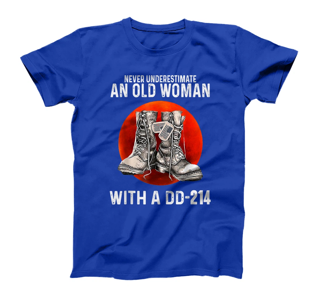 Never Underestimate An Old Woman With A DD-214 Funny Veteran T-Shirt