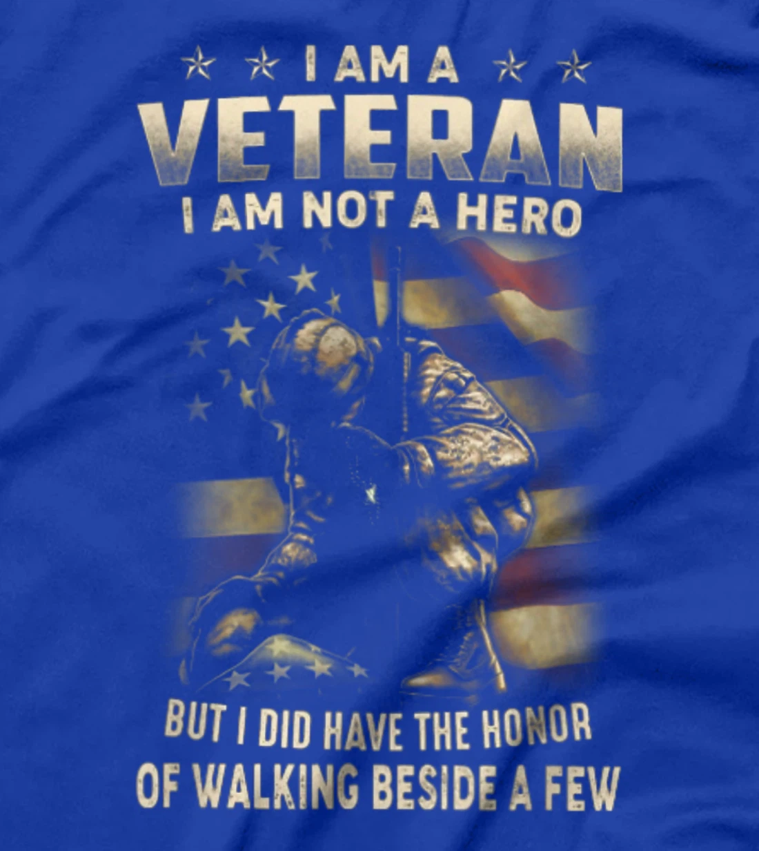 I Am A Veteran I Am Not A Hero But I Did Have The Honor T-Shirt
