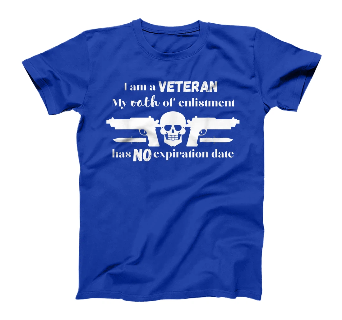 I am a Veteran Oath of Enlistment Never Expires T-Shirt