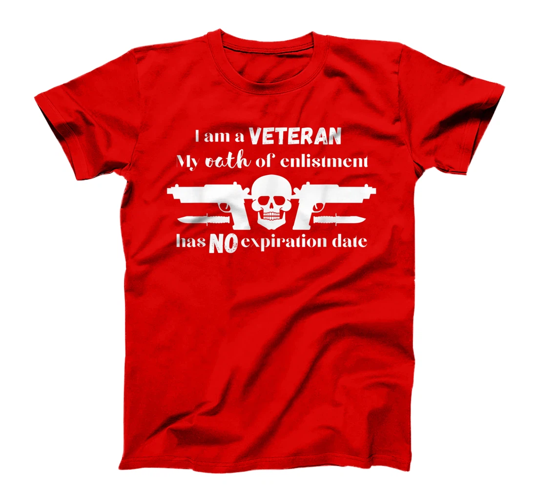 I am a Veteran Oath of Enlistment Never Expires T-Shirt