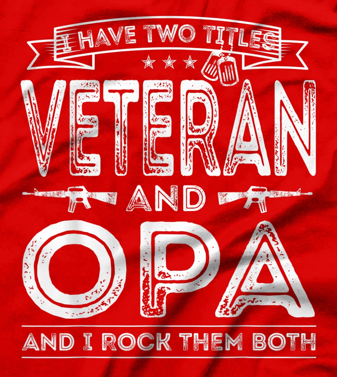 Mens I have two titles Veteran and Opa Funny Sayings Gifts T-Shirt