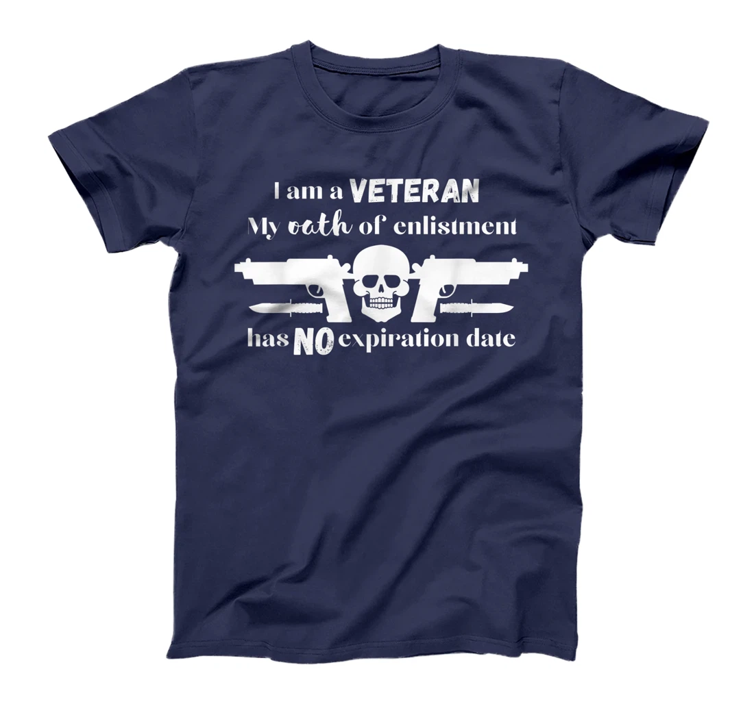 I am a Veteran Oath of Enlistment Never Expires T-Shirt