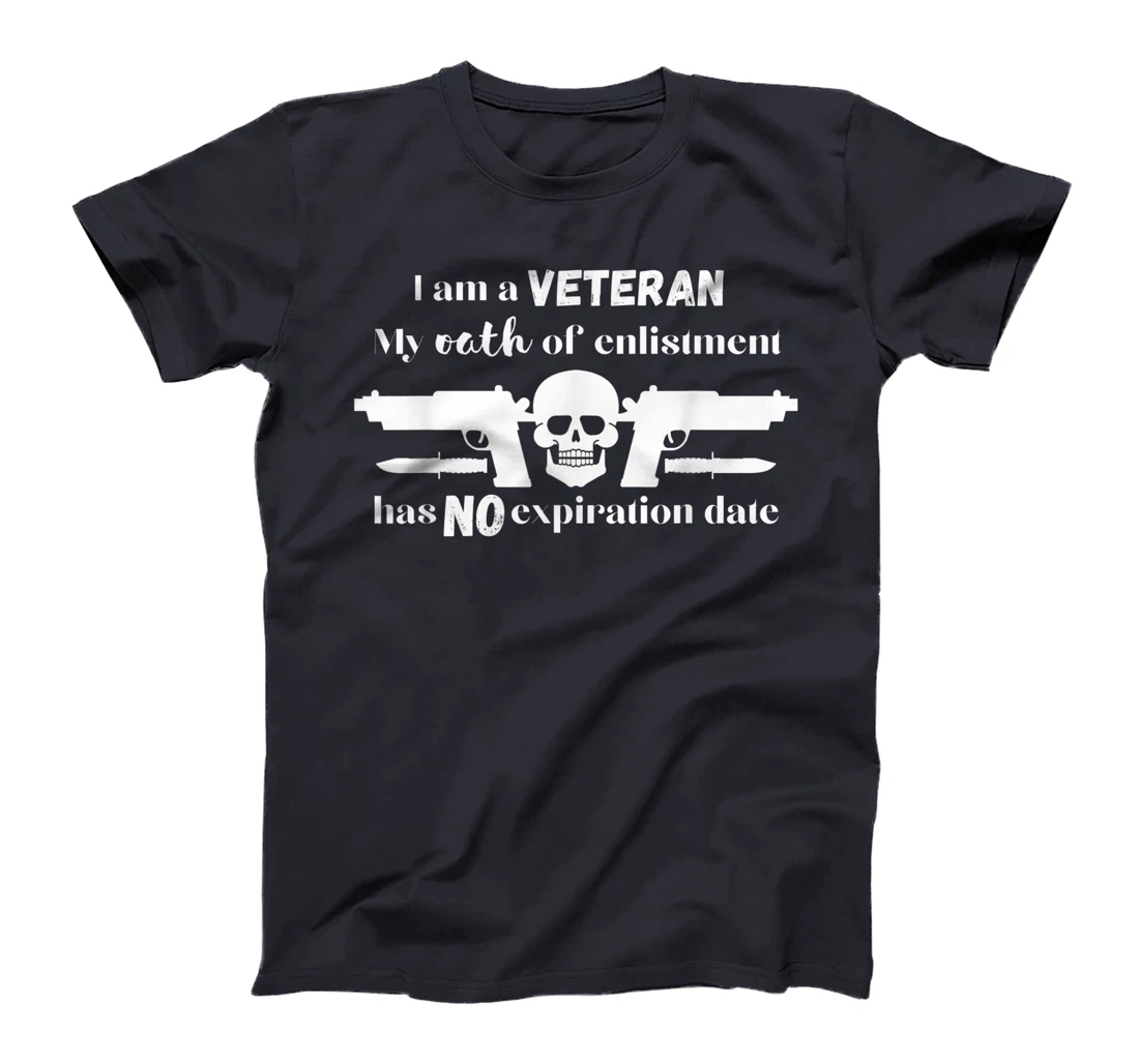 I am a Veteran Oath of Enlistment Never Expires T-Shirt