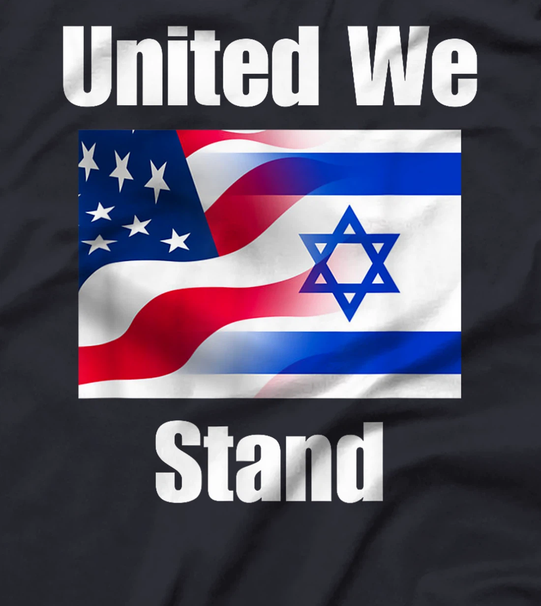 American Flag Israel Flag United We Stand T-Shirt