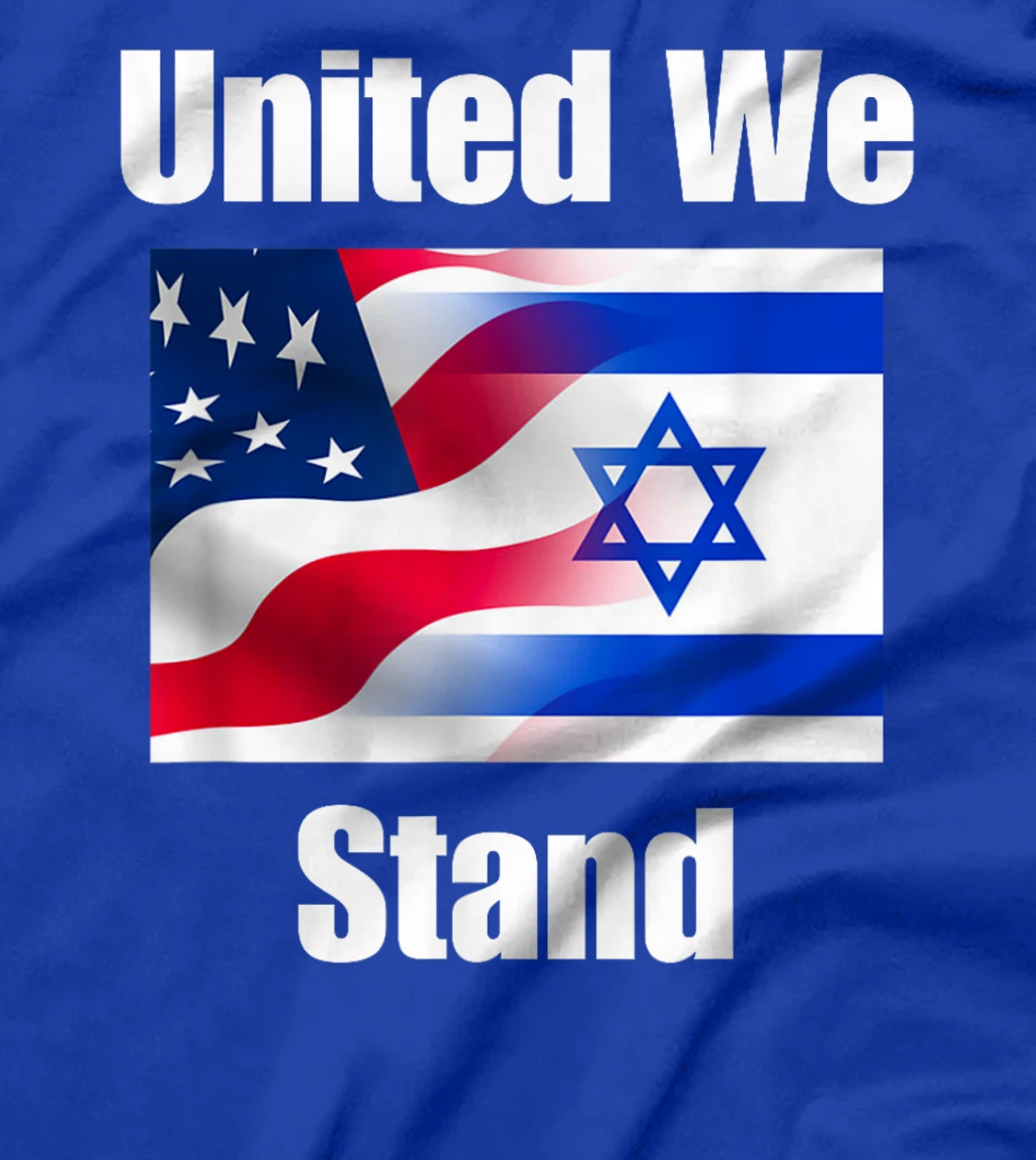 American Flag Israel Flag United We Stand T-Shirt