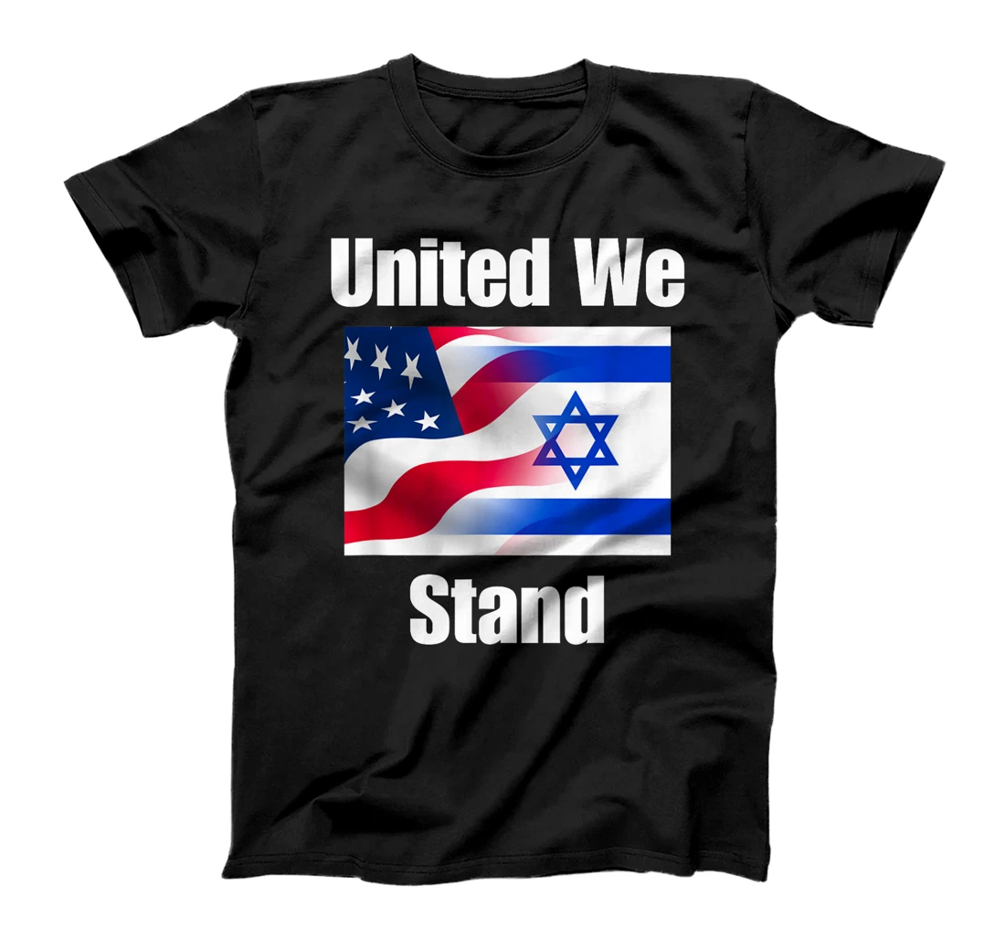 American Flag Israel Flag United We Stand T-Shirt