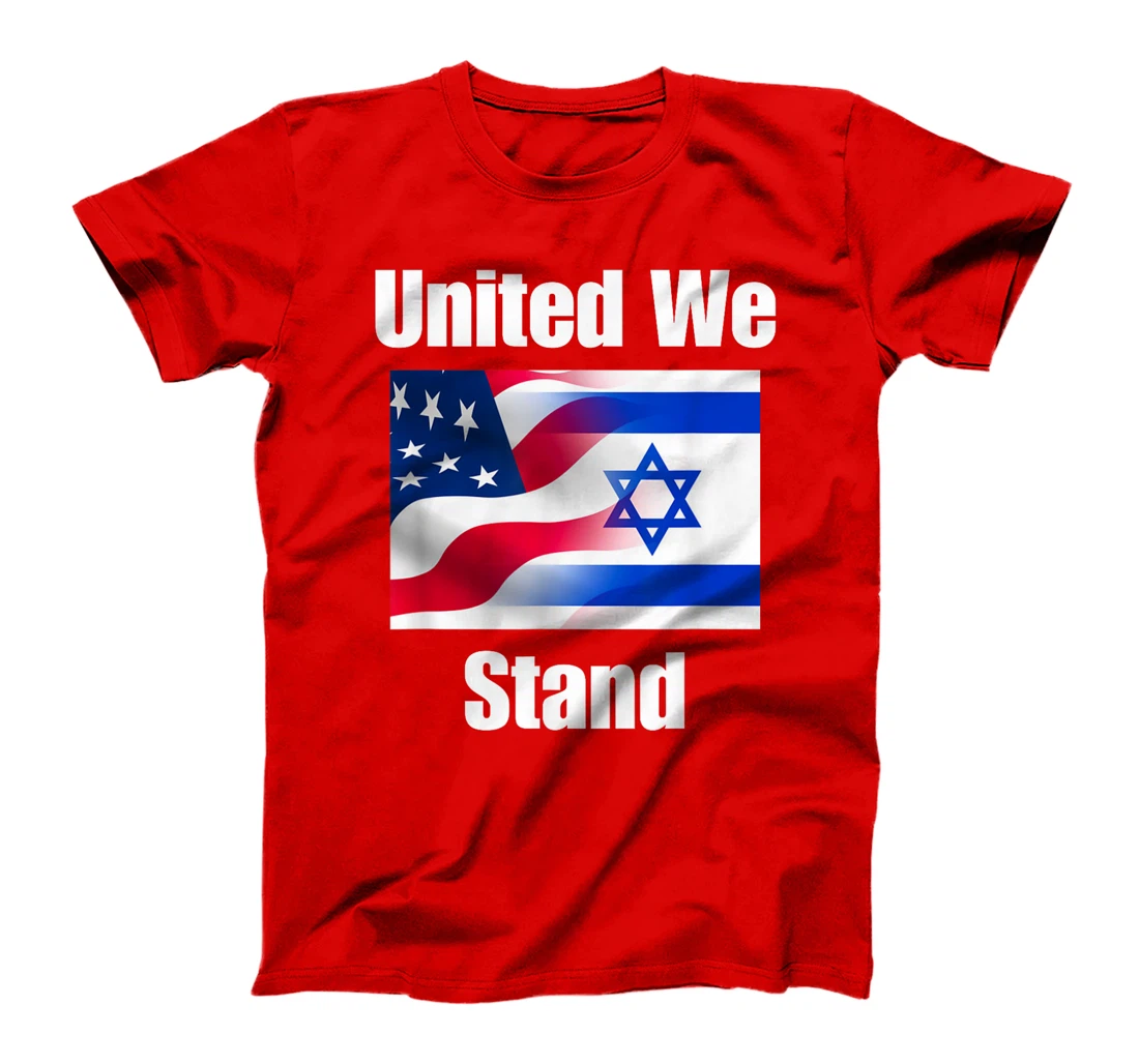 American Flag Israel Flag United We Stand T-Shirt