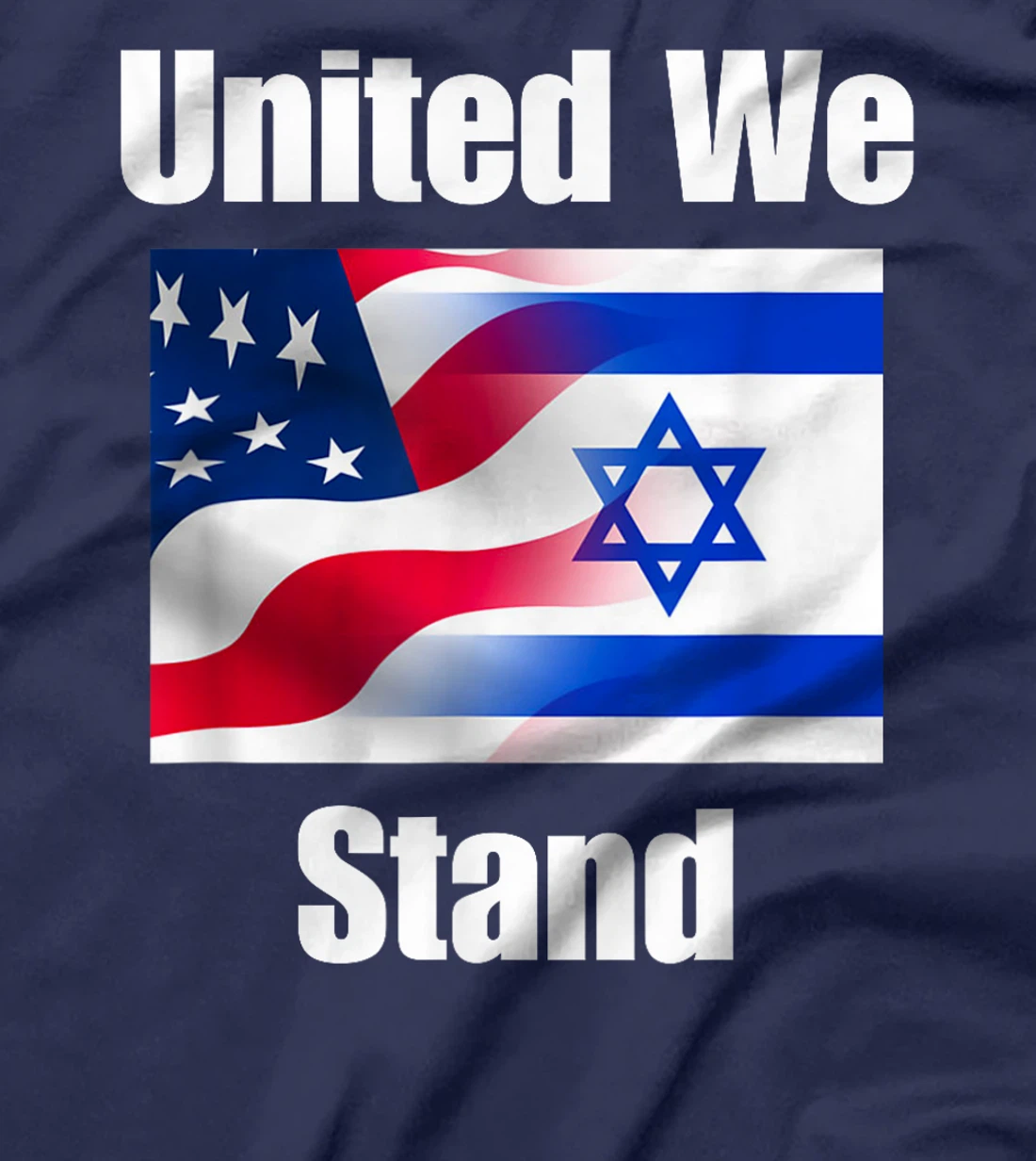 American Flag Israel Flag United We Stand T-Shirt