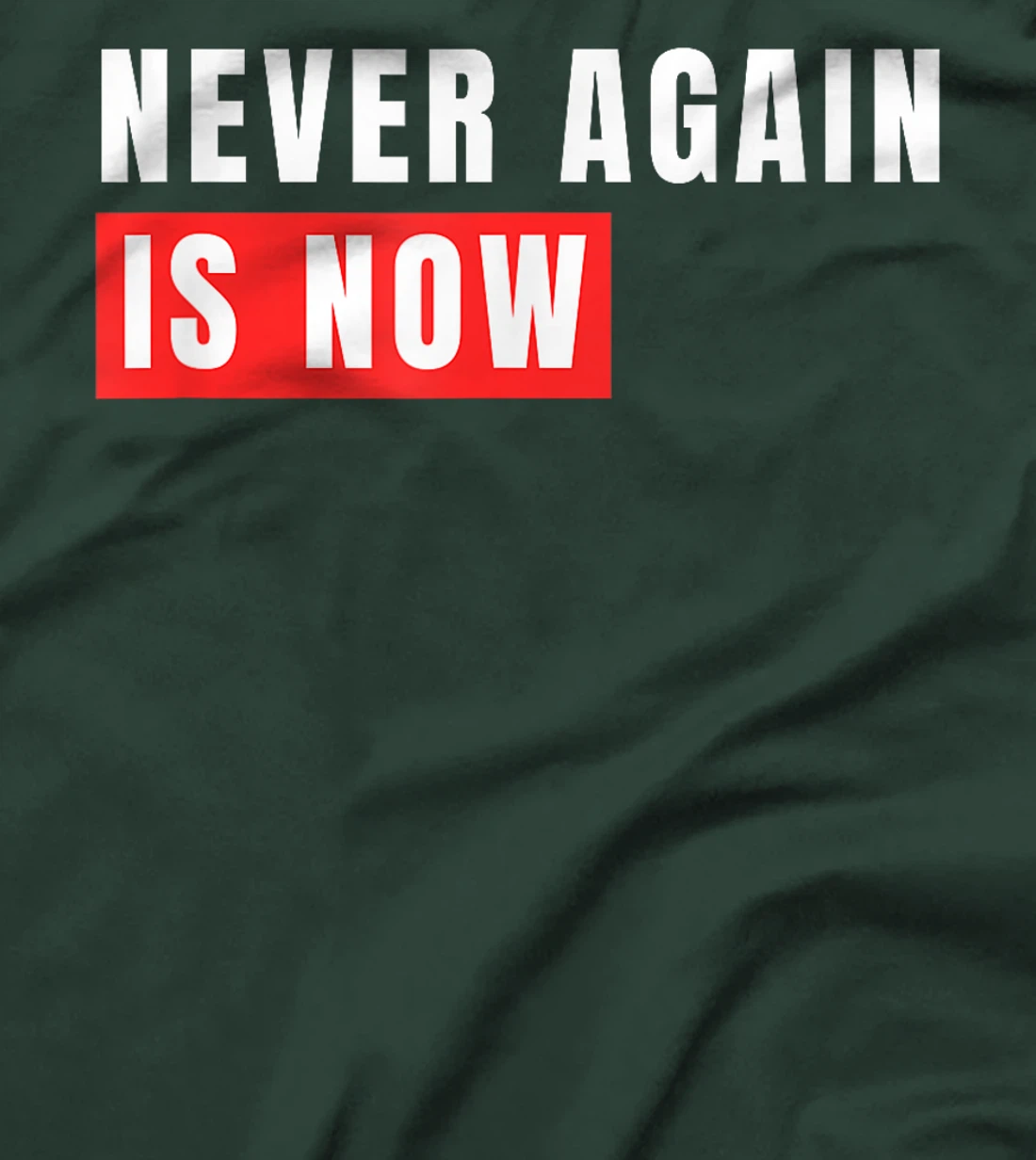 Never Again Is Now - Support for Jews and Israel T-Shirt