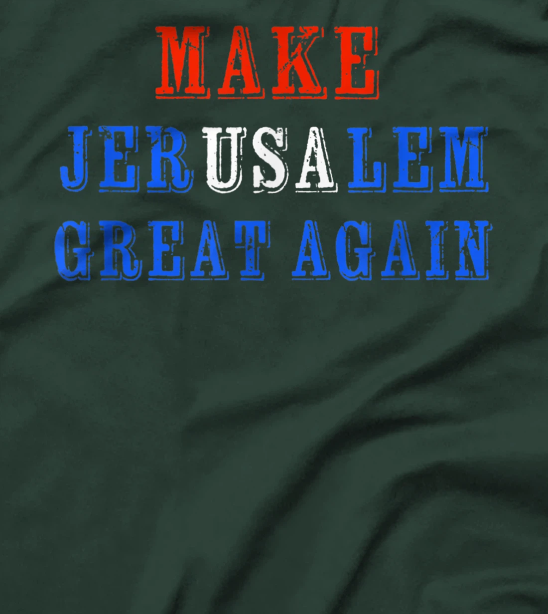 Make Jerusalem Great Again Israel American Friendship Gift T-Shirt