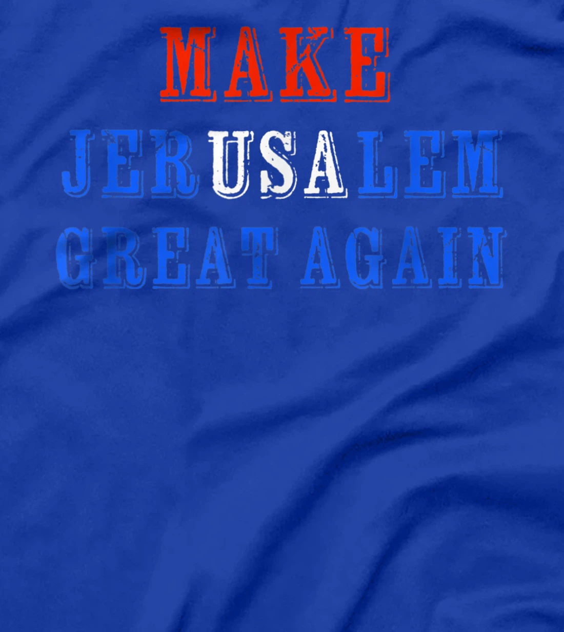 Make Jerusalem Great Again Israel American Friendship Gift T-Shirt