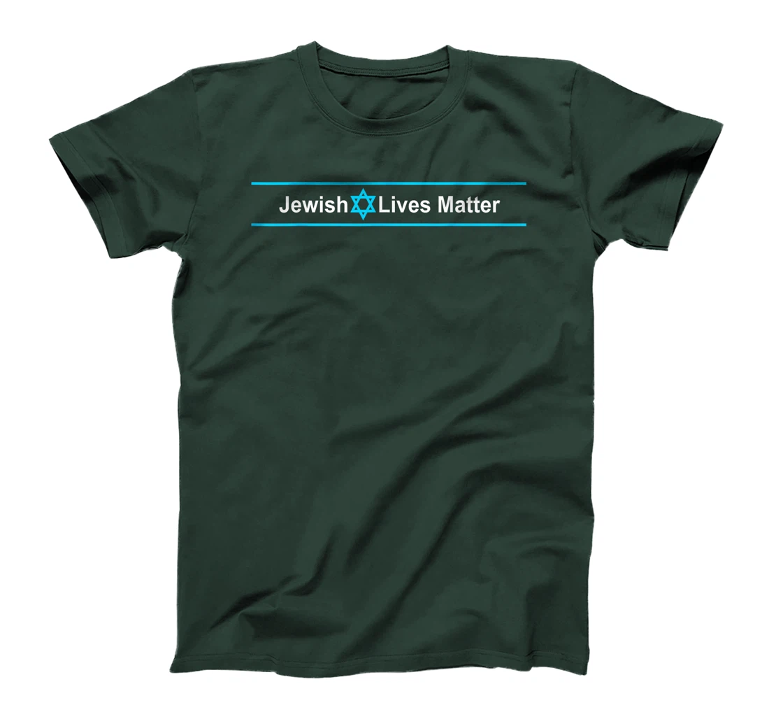 Jewish Lives Matter - Stand Up to Hate and Stand with Israel T-Shirt