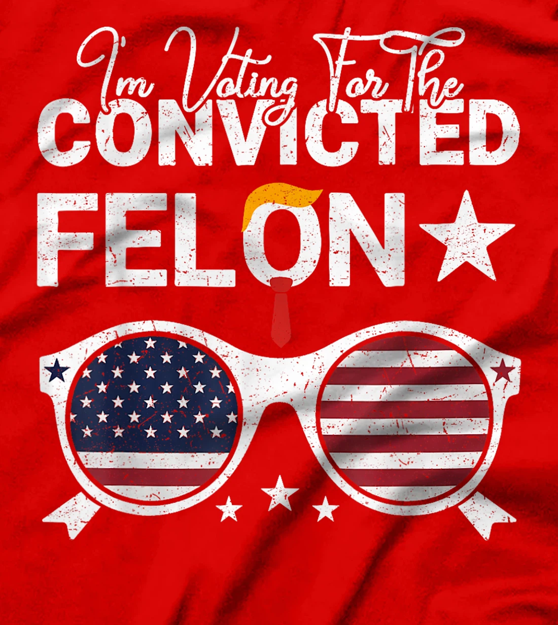 Trump 2024 Convicted Felon I Am Voting Convicted Felon 2024 T-Shirt
