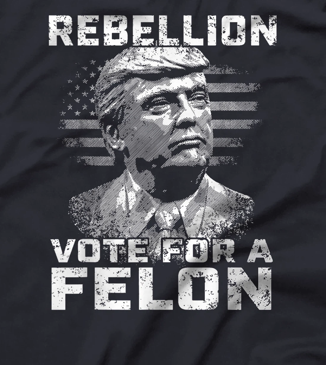 Womens Rebellion Vote For A Felon, The Convicted Felon Trump 2024 T-Shirt