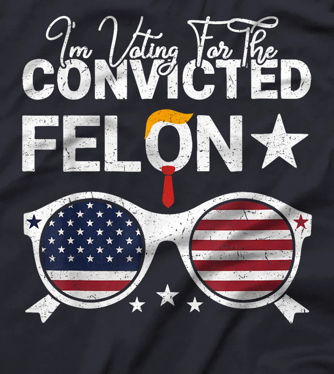 Trump 2024 Convicted Felon I Am Voting Convicted Felon 2024 T-Shirt