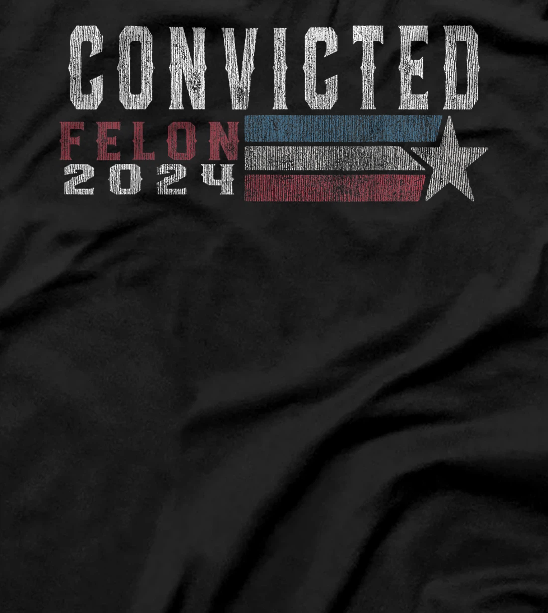 Trump 2024 Convicted Felon, I'm Voting Convicted Felon 2024 T-Shirt