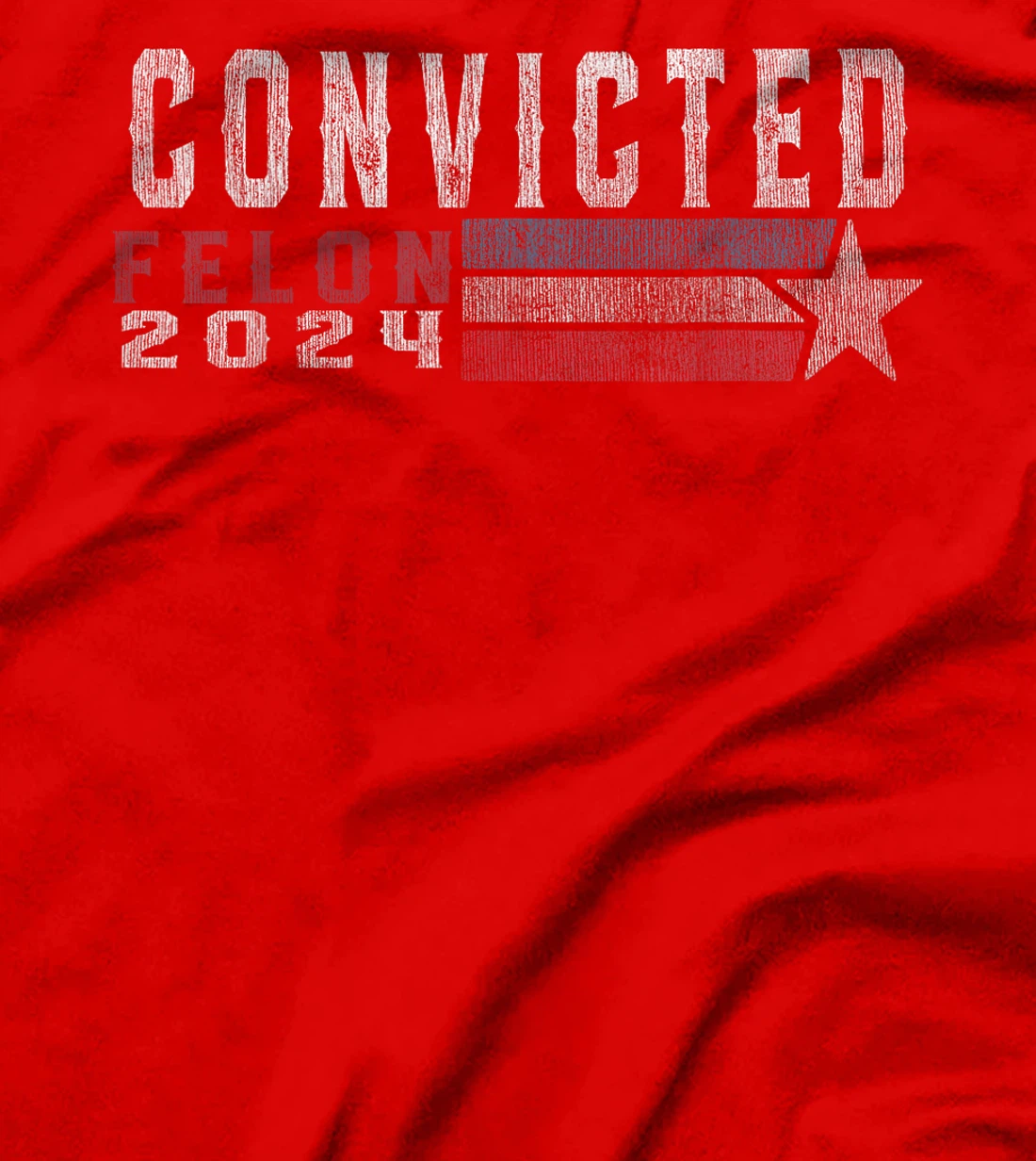 Trump 2024 Convicted Felon, I'm Voting Convicted Felon 2024 T-Shirt