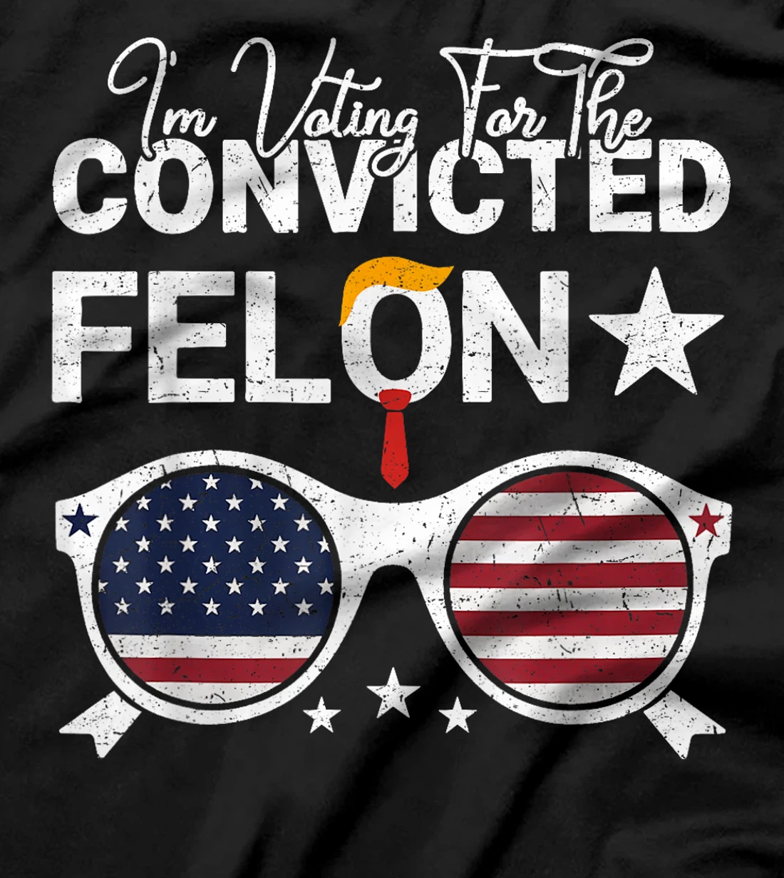 Trump 2024 Convicted Felon I Am Voting Convicted Felon 2024 T-Shirt