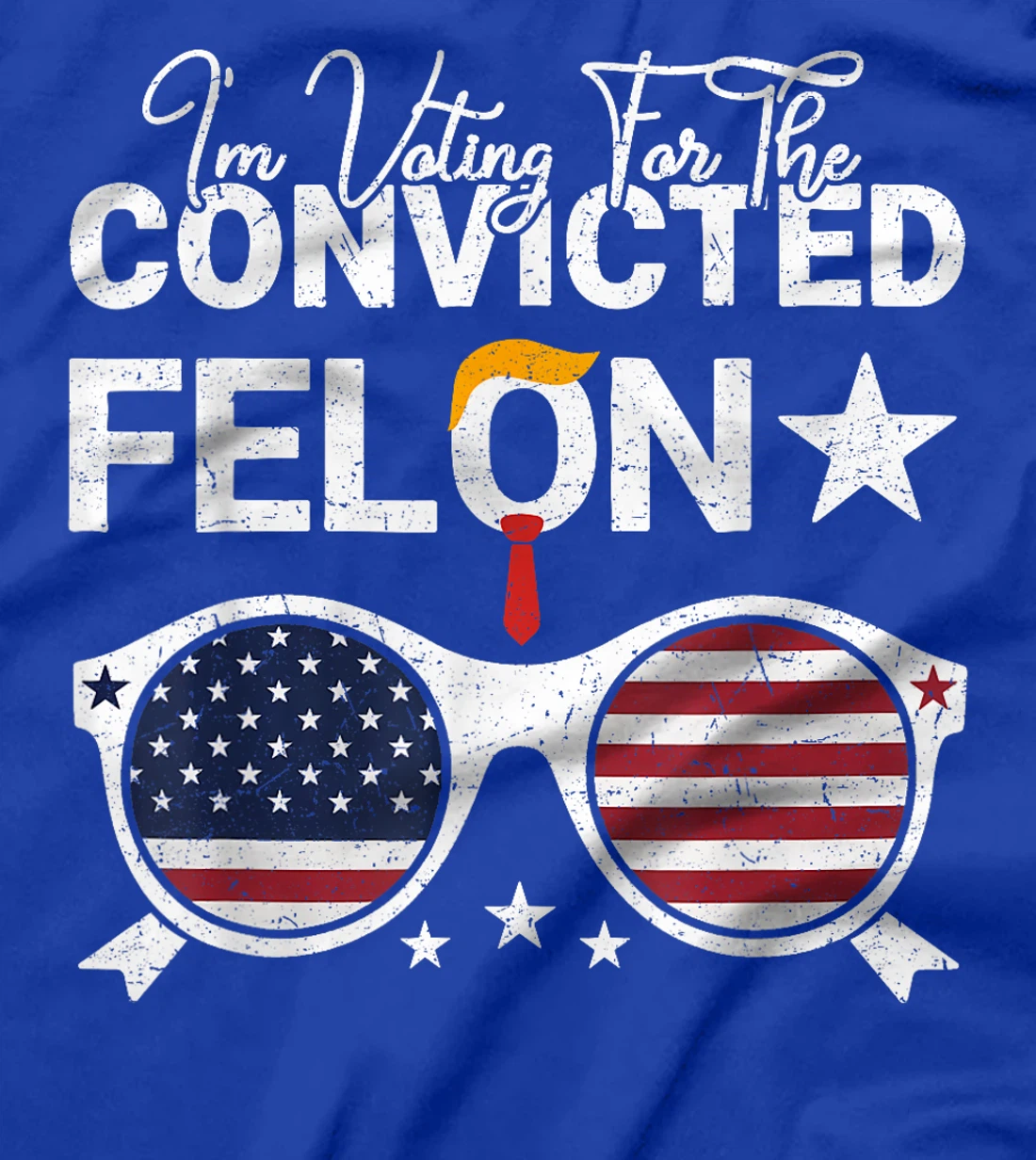 Trump 2024 Convicted Felon I Am Voting Convicted Felon 2024 T-Shirt