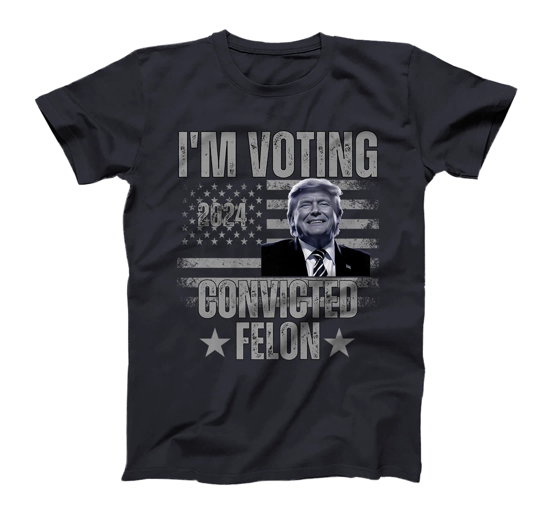 I'm Voting Convicted Felon Funny Pro Trump 2024 Premium T-Shirt