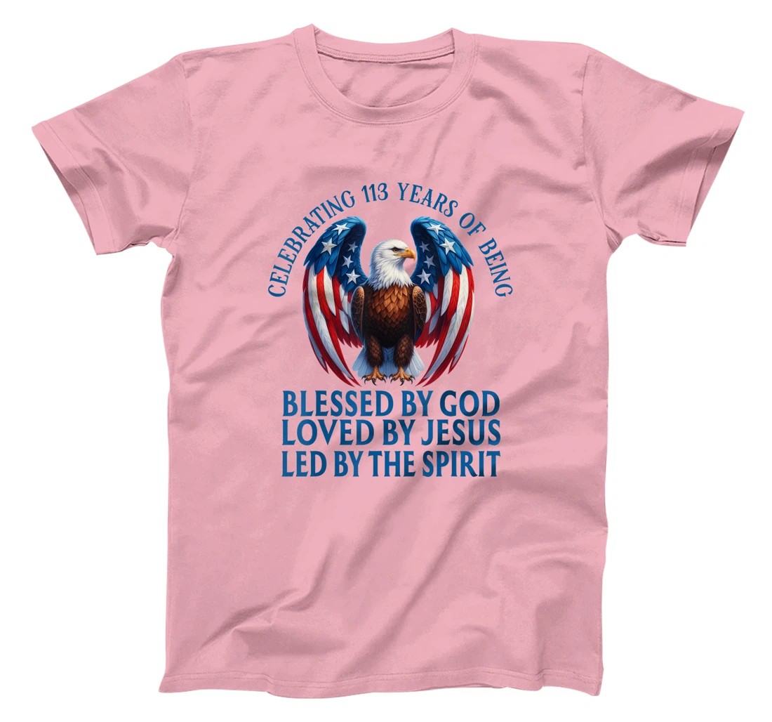 Blessed By God For 113 Years Christian Eagle Birthday T-Shirt
