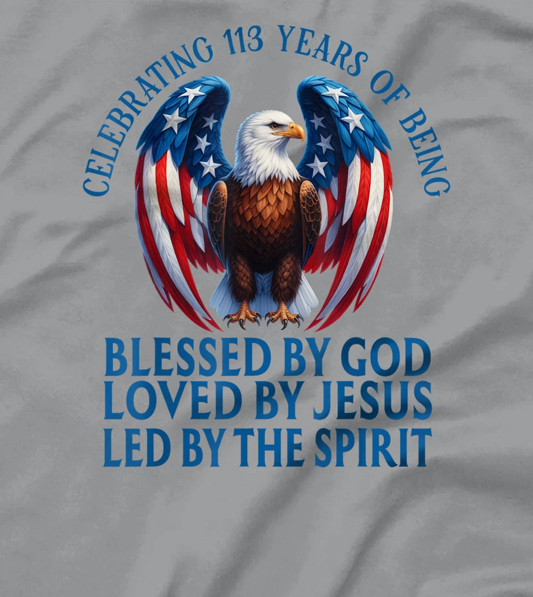 Blessed By God For 113 Years Christian Eagle Birthday T-Shirt