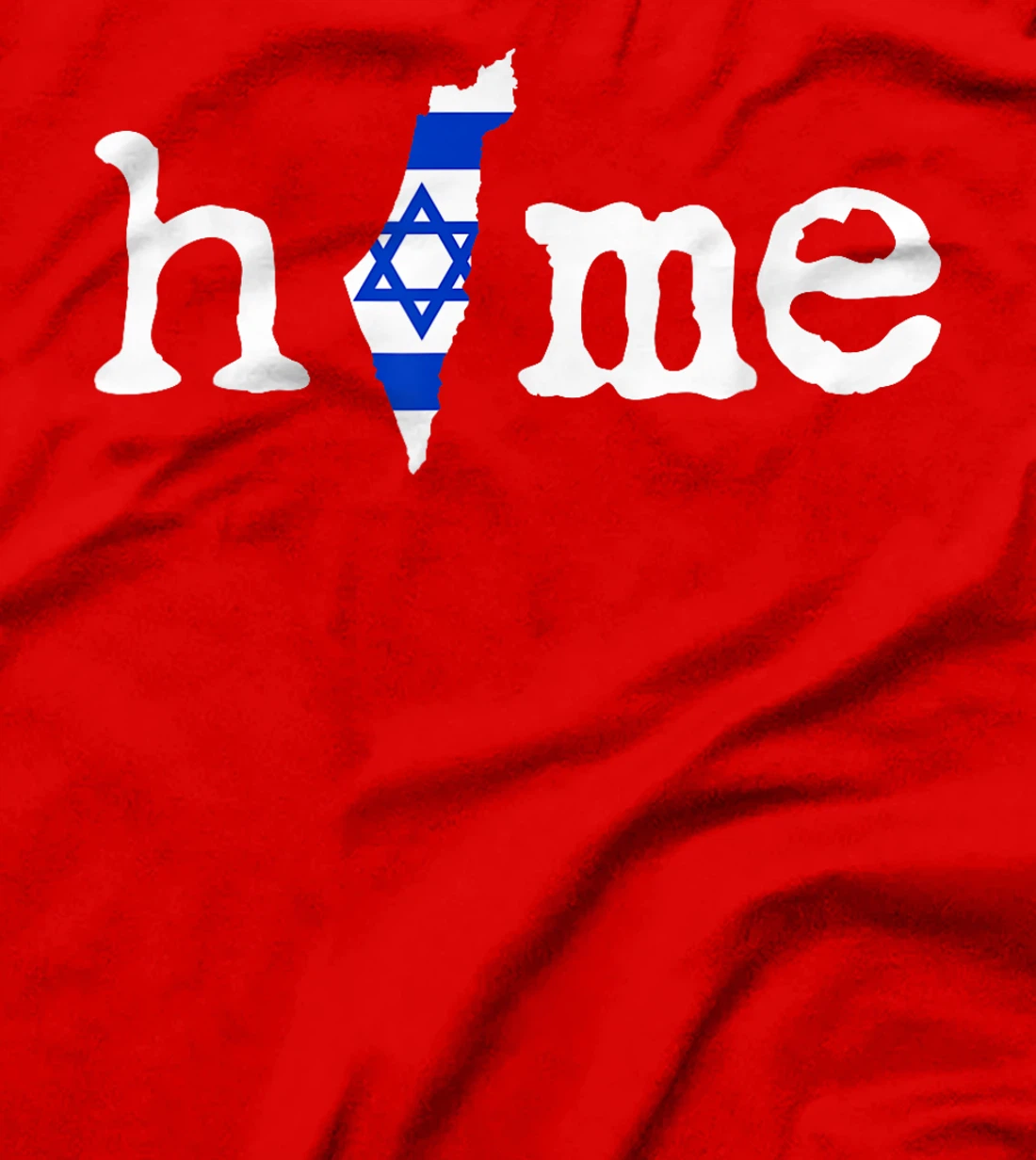 Support Israel, Home Israel Map Flag T-Shirt