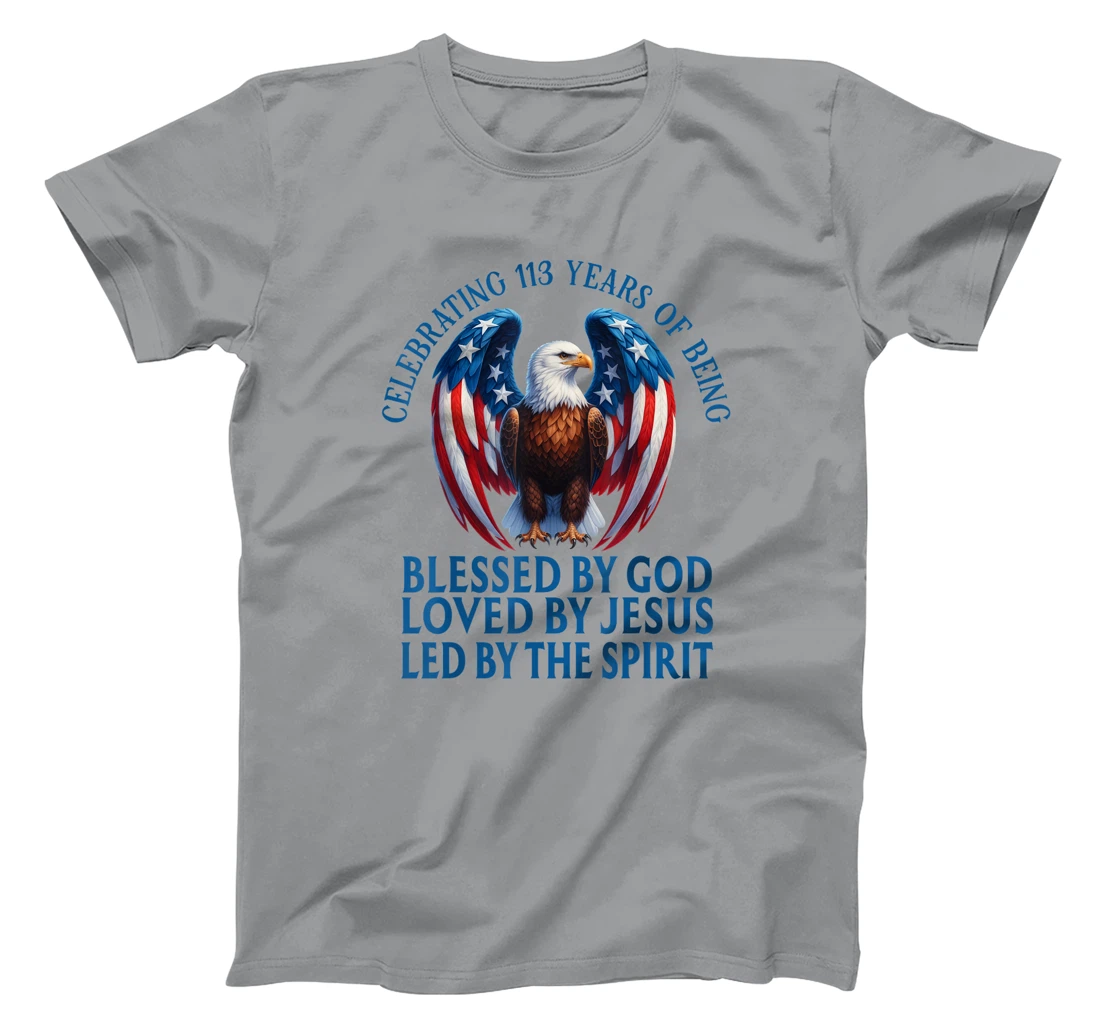 Blessed By God For 113 Years Christian Eagle Birthday T-Shirt