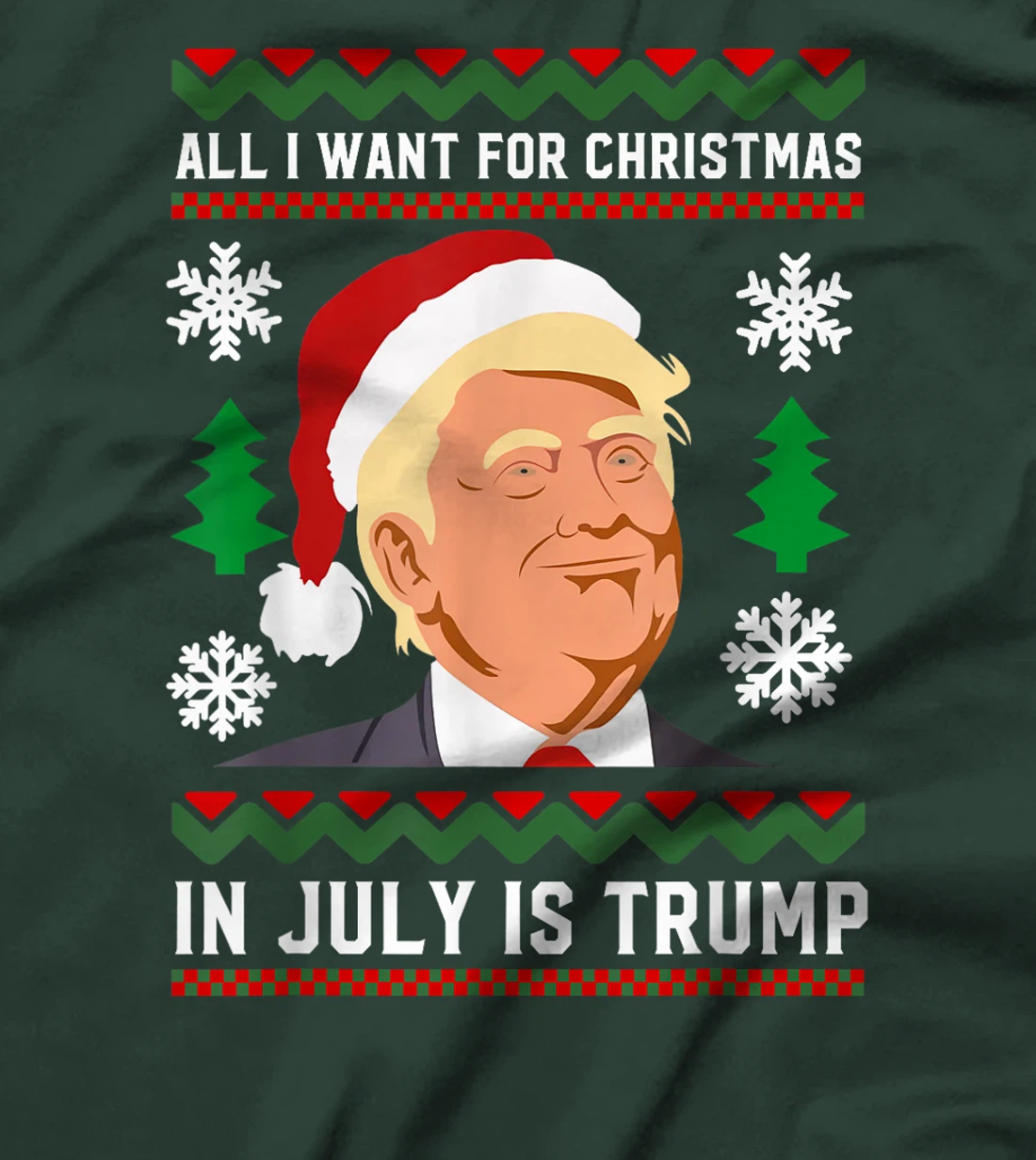 All I Want for Christmas in July Is Trump Funny Santa Summer T-Shirt