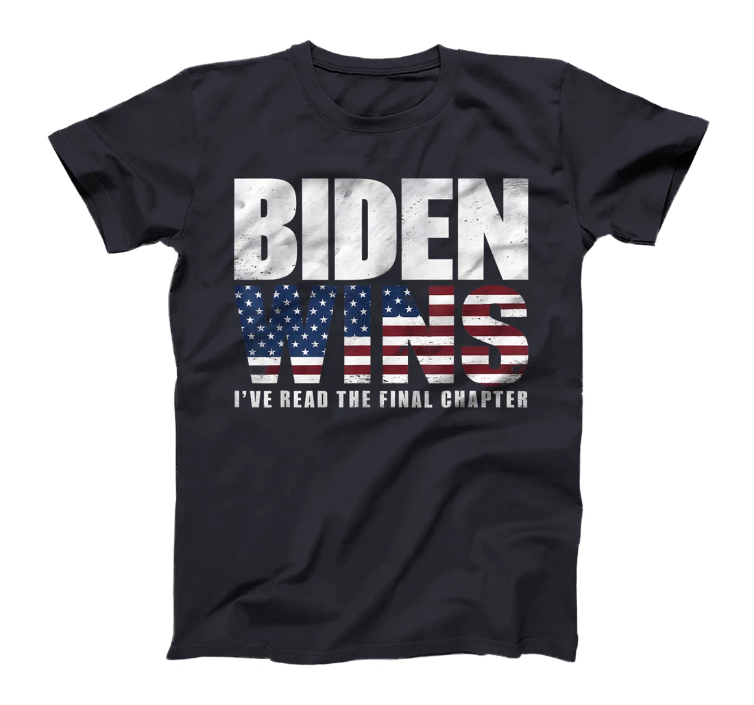 Trump Wins I've Read The Final Chapter, Trump T-Shirt
