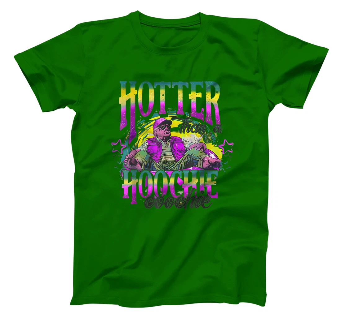 Retro Funny Cute Trump Hotter Than A Hoochie Coochie T-Shirt