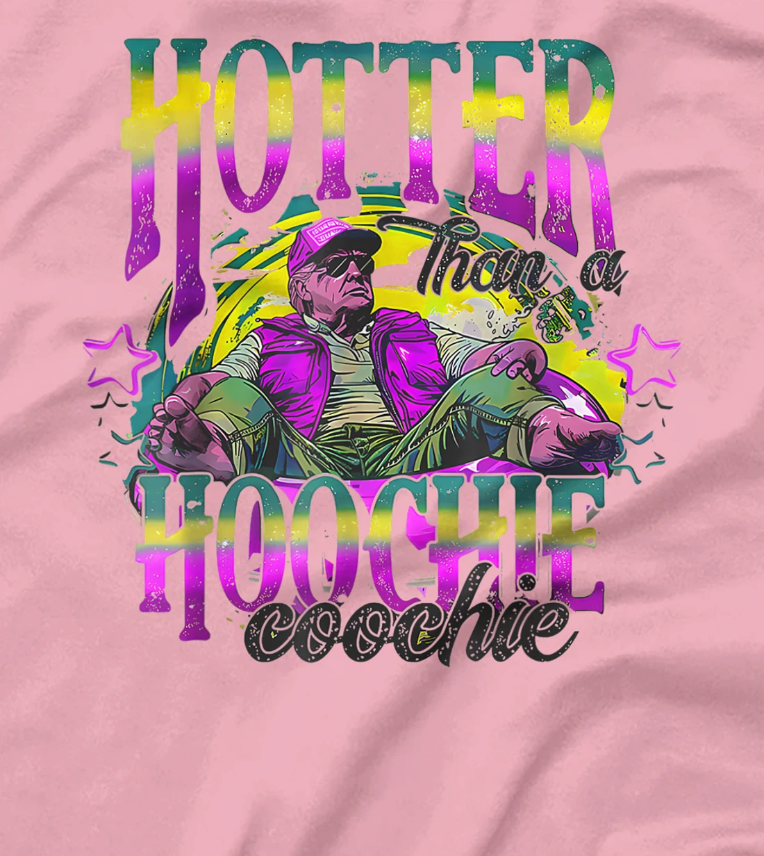 Retro Funny Cute Trump Hotter Than A Hoochie Coochie T-Shirt