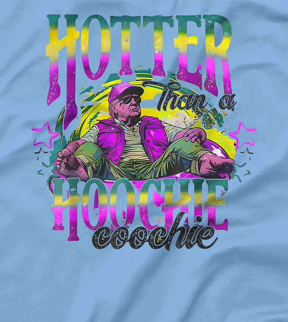 Retro Funny Cute Trump Hotter Than A Hoochie Coochie T-Shirt