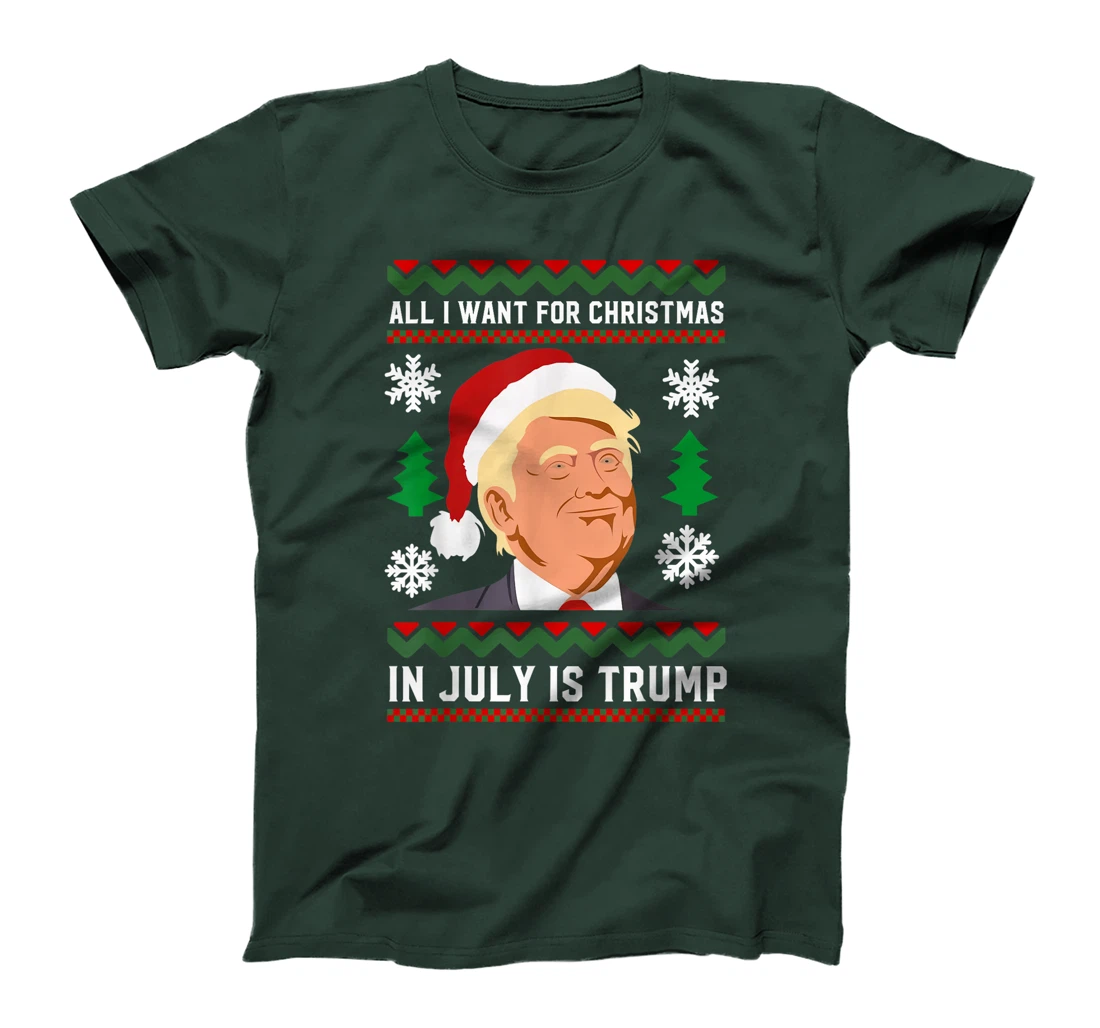 All I Want for Christmas in July Is Trump Funny Santa Summer T-Shirt