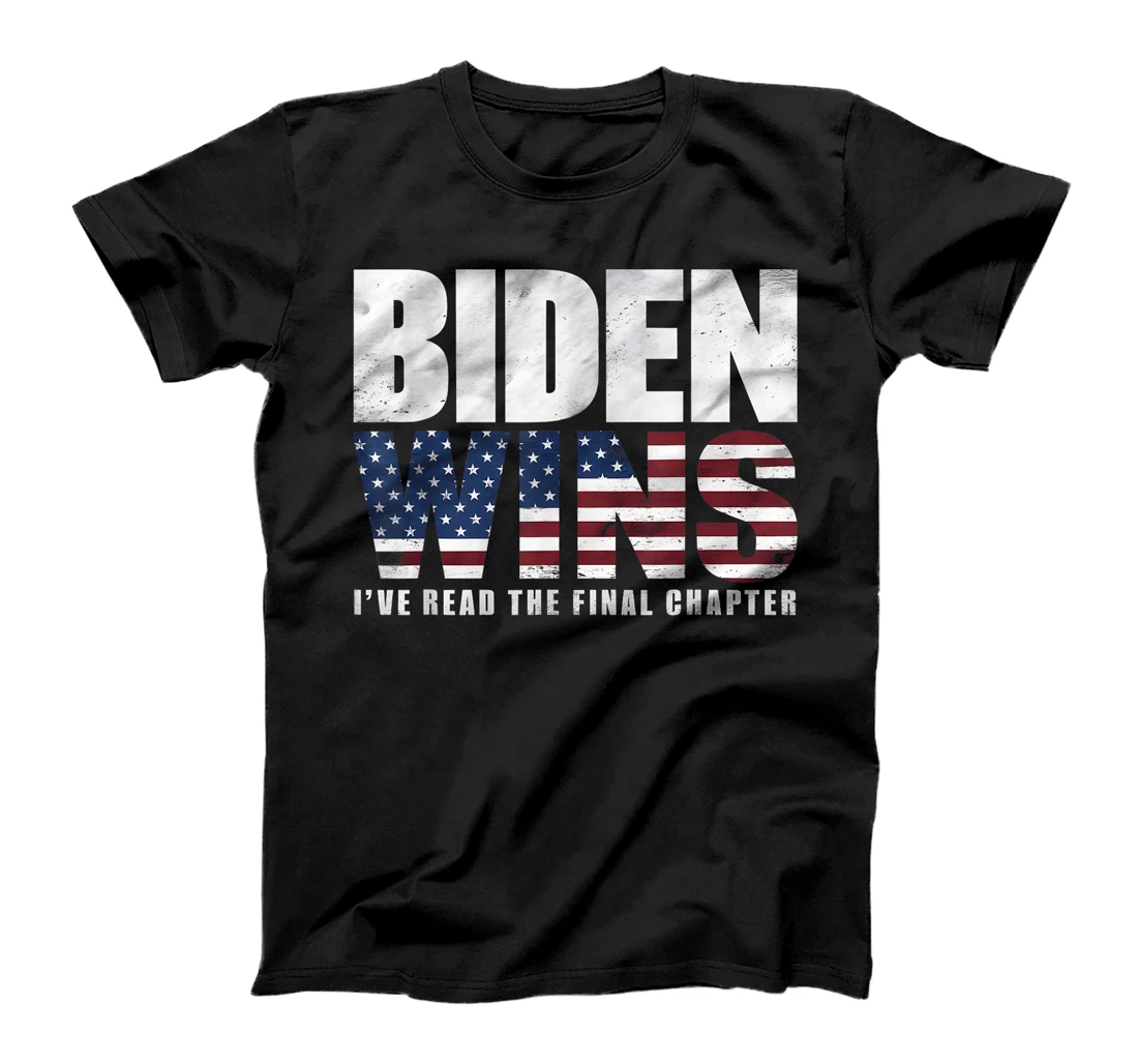 Trump Wins I've Read The Final Chapter, Trump T-Shirt